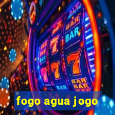 fogo agua jogo